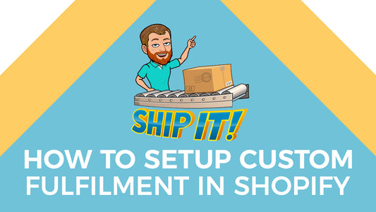 How to Setup Custom Fulfilment in Shopify