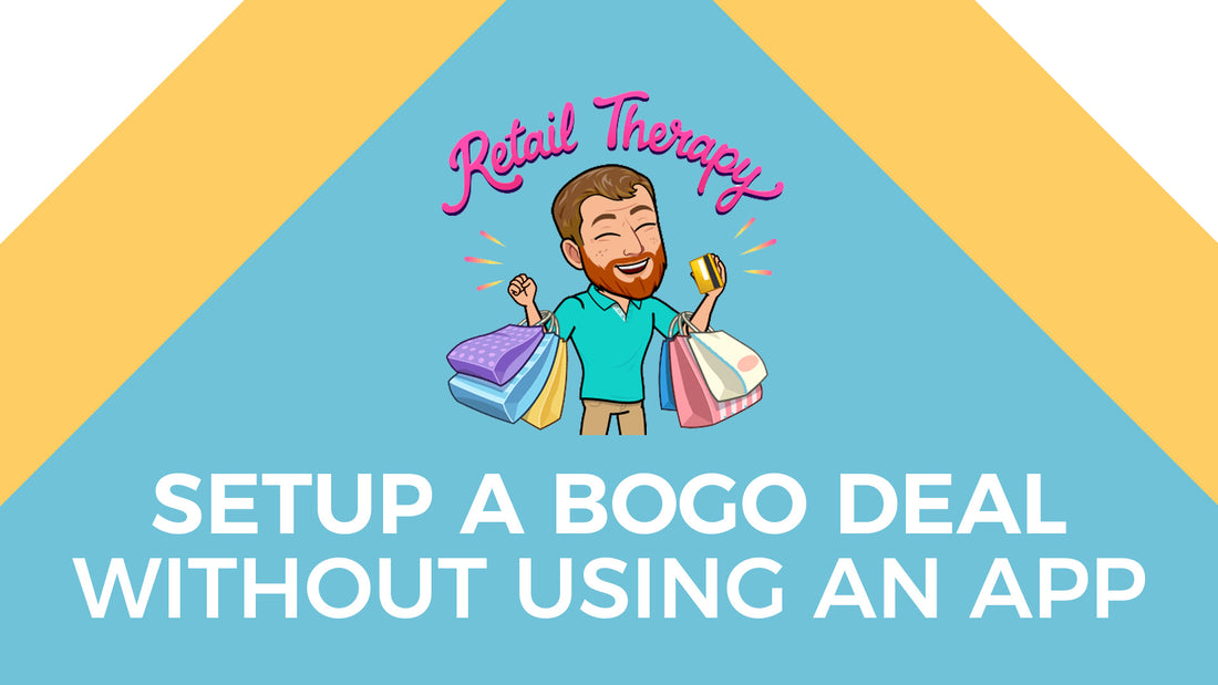 How to setup a bogo deal in shopify without using an app
